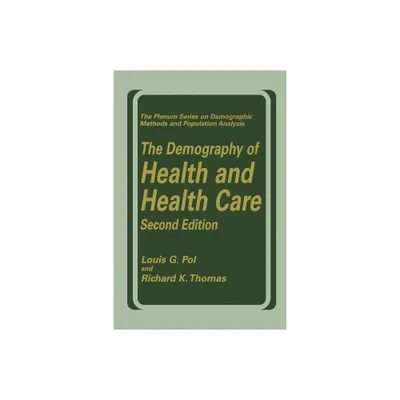 The Demography of Health and Health Care (Second Edition) - (The Springer Demographic Methods and Population Analysis) 2nd Edition (Paperback)