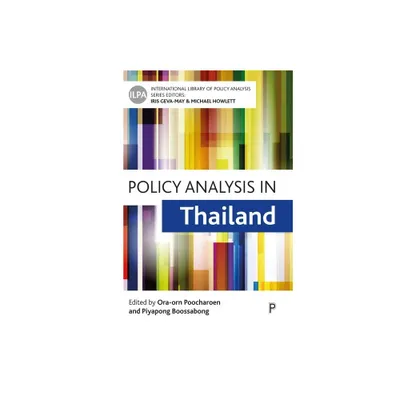 Policy Analysis in Thailand - by Ora-Orn Poocharoen & Piyapong Boossabong (Hardcover)