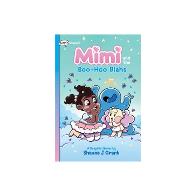 Mimi and the Boo-Hoo Blahs: A Graphix Chapters Book (Mimi #2