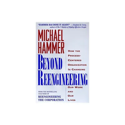 Beyond Reengineering - by Michael Hammer (Paperback)