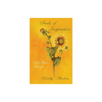 Seeds of Inspiration - by Dorothy MacLean (Paperback)