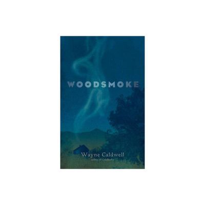 Woodsmoke - by Wayne Caldwell (Paperback)