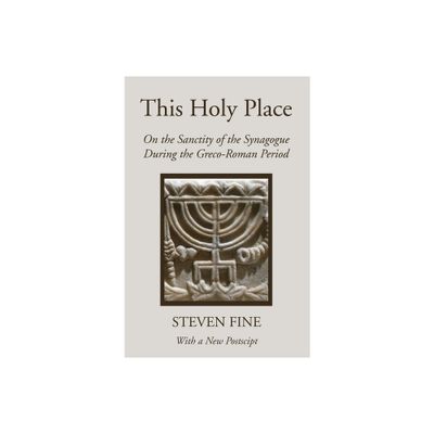 This Holy Place - by Steven Fine (Paperback)