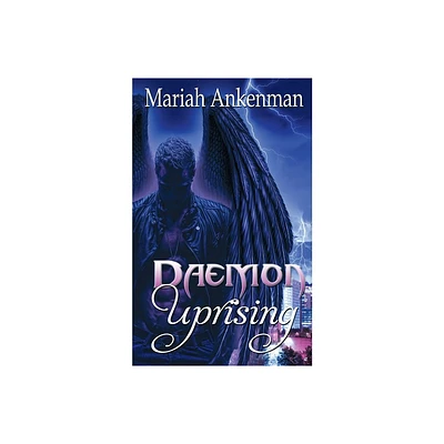 Daemon Uprising - by Mariah Ankenman (Paperback)