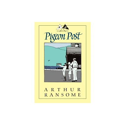 Pigeon Post - (Swallows and Amazons) by Arthur Ransome (Paperback)