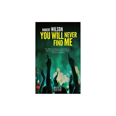 You Will Never Find Me - by Robert Wilson (Paperback)