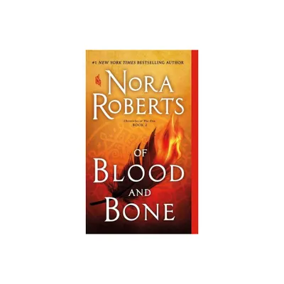 Of Blood and Bone - (Chronicles of the One, 2) by Nora Roberts (Paperback)