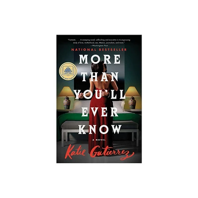 More Than Youll Ever Know - by Katie Gutierrez (Paperback)