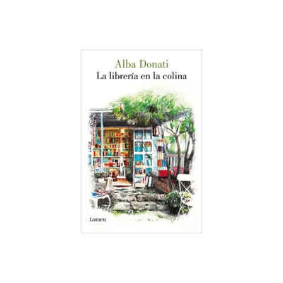 La Librera En La Colina / Diary of a Tuscan Bookshop - by Alba Donati (Paperback)