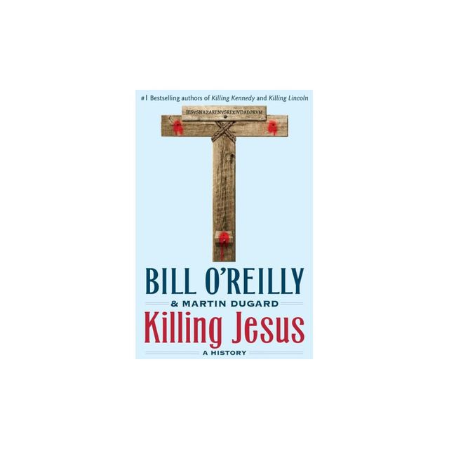 Killing Jesus (Hardcover) Bill OReilly