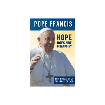 Hope Does Not Disappoint - by Pope Francis (Paperback)