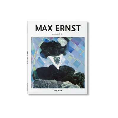 Max Ernst - by Ulrich Bischoff (Hardcover)