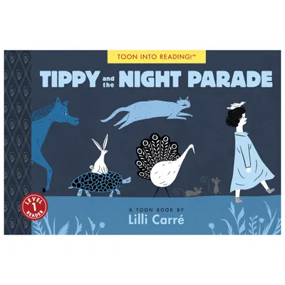 Tippy and the Night Parade - by LILLI Carre (Paperback)