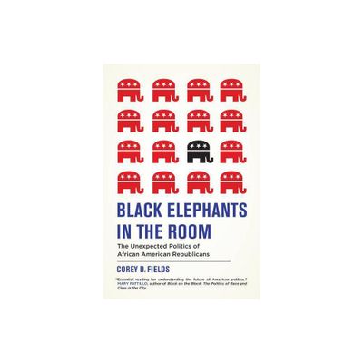 Black Elephants in the Room - (George Gund Foundation Book in African American Studies) by Corey D Fields (Paperback)