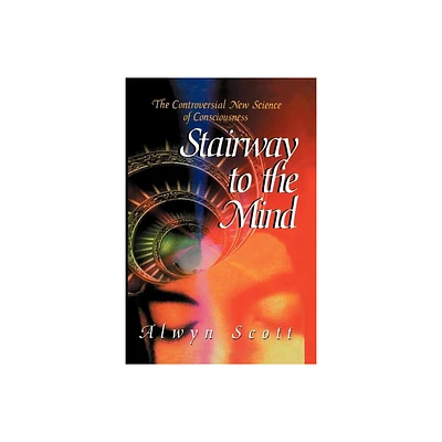 Stairway to the Mind - by Alwyn Scott (Paperback)