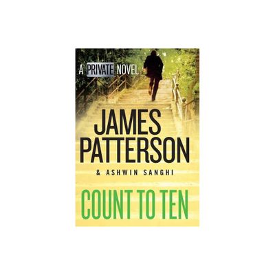 Count to Ten - (Private India) by James Patterson & Ashwin Sanghi (Hardcover)