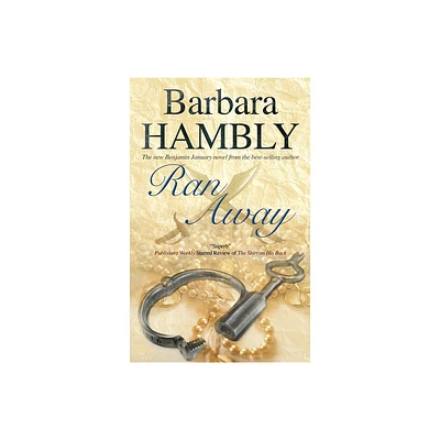 Ran Away - (Benjamin January Historical Mystery) by Barbara Hambly (Hardcover)