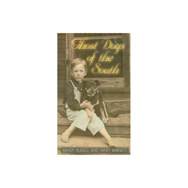 Ghost Dogs of the South - by Randy Russell & Janet Barnett (Paperback)