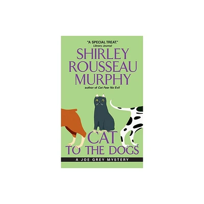 Cat to the Dogs - (Joe Grey Mystery) by Shirley Rousseau Murphy (Paperback)