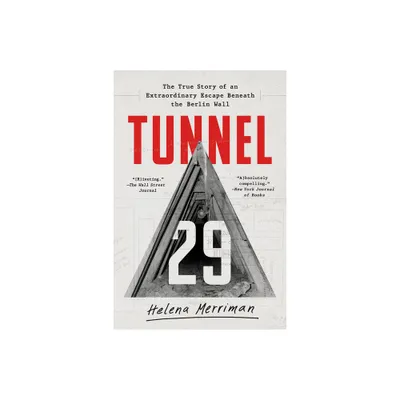 Tunnel 29 - by Helena Merriman (Paperback)