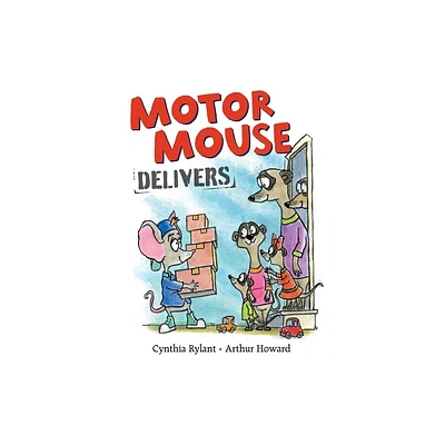 Motor Mouse Delivers - (Motor Mouse Books) by Cynthia Rylant (Hardcover)