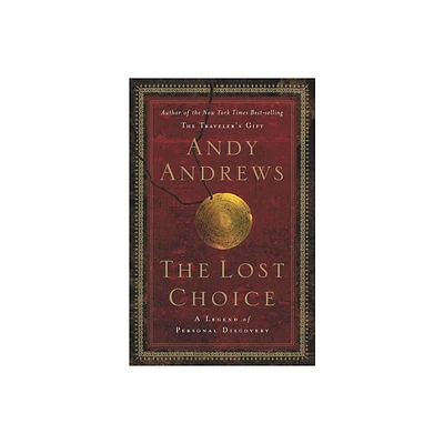 The Lost Choice - by Andy Andrews (Hardcover)