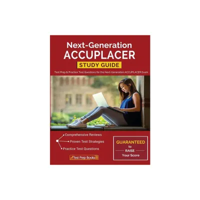 Next-Generation Accuplacer Study Guide: Test Prep & Practice Test Questions for the Next-Generation Accuplacer Exam - by Tpb Publishing (Paperback)