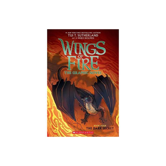 The Dark Secret (Wings of Fire Graphic Novel #4): A Graphix Book, Volume 4 - by Tui T Sutherland (Paperback)