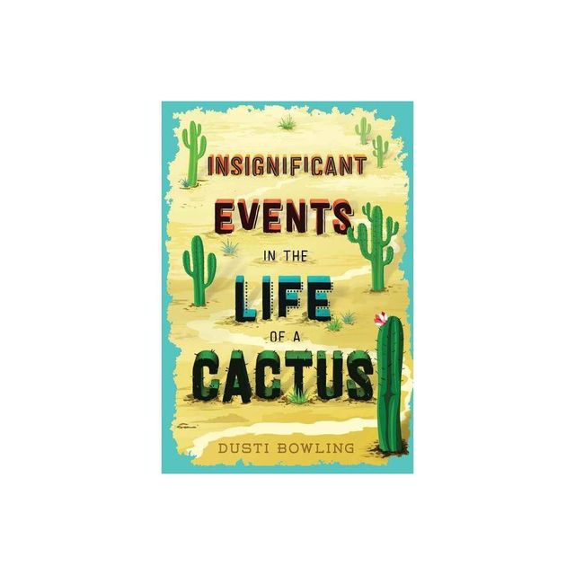 Insignificant Events in the Life of a Cactus