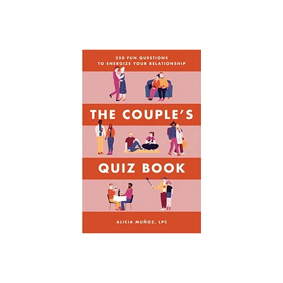 The Couples Quiz Book - (Relationship Books for Couples) by Alicia Muoz (Paperback)