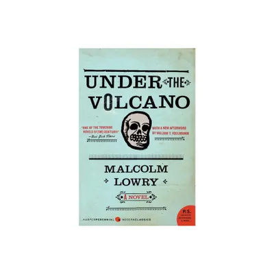 Under the Volcano - by Malcolm Lowry (Paperback)