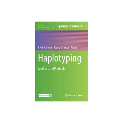 Haplotyping - (Methods in Molecular Biology) by Brock A Peters & Radoje Drmanac (Hardcover)