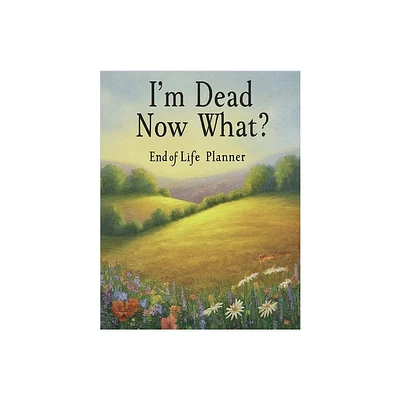 Im Dead, Now What? - by Stanford (Paperback)