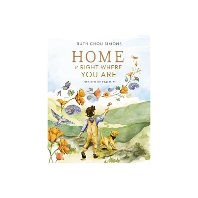 Home Is Right Where You Are - by Ruth Chou Simons (Hardcover)