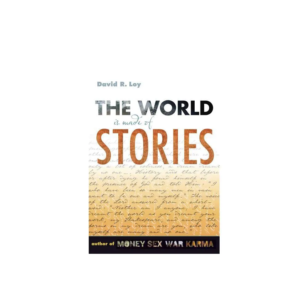 Target The World Is Made of Stories - by David R Loy (Paperback) | The  Market Place