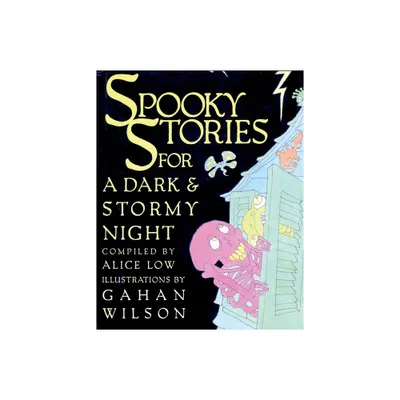 Spooky Stories for a Dark and Stormy Night - by Alice Low (Paperback)