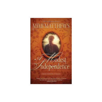 A Modest Independence - (Parish Orphans of Devon) by Mimi Matthews (Paperback)