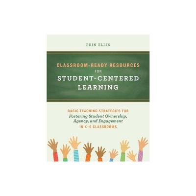 Classroom-Ready Resources for Student-Centered Learning - (Books for Teachers) by Erin Ellis (Paperback)