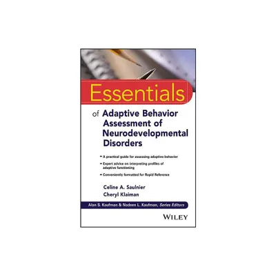 Essentials of Adaptive Behavior Assessment of Neurodevelopmental Disorders - (Essentials of Psychological Assessment) (Paperback)