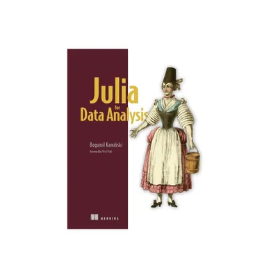 Julia for Data Analysis - by Bogumil Kaminski (Paperback)