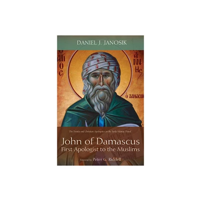 John of Damascus, First Apologist to the Muslims