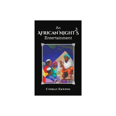 An African Nights Entertainment - 2nd Edition by Cyprian Ekwensi (Paperback)