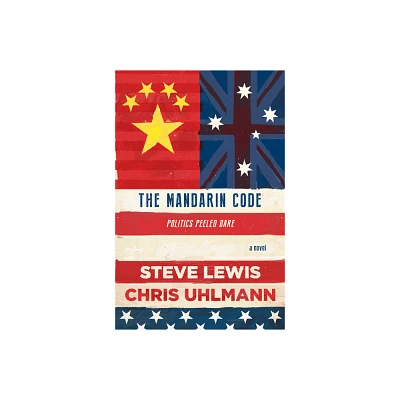 The Mandarin Code - (Secret City) 2nd Edition by Steve Lewis & Chris Uhlmann (Paperback)