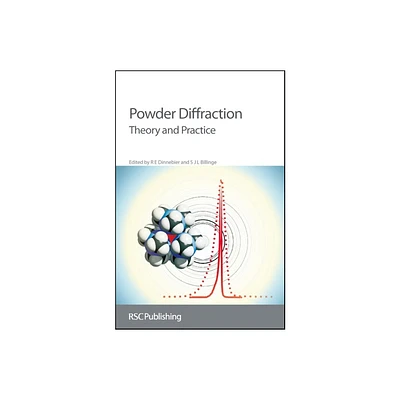 Powder Diffraction - by R E Dinnebier & S J L Billinge (Hardcover)