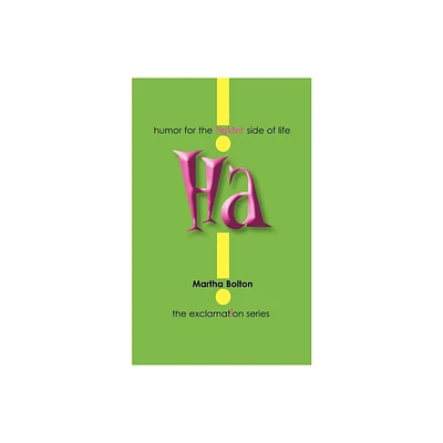 Ha! - (Exclamation) by Martha Bolton (Paperback)