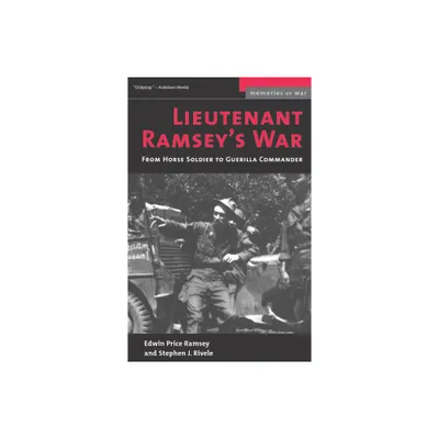 Lieutenant Ramseys War - (Memories of War) by Edwin Price Ramsey & Stephen J Rivele (Paperback)