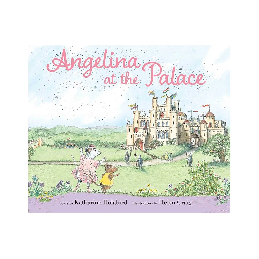 Angelina at the Palace - (Angelina Ballerina) by Katharine Holabird (Hardcover)