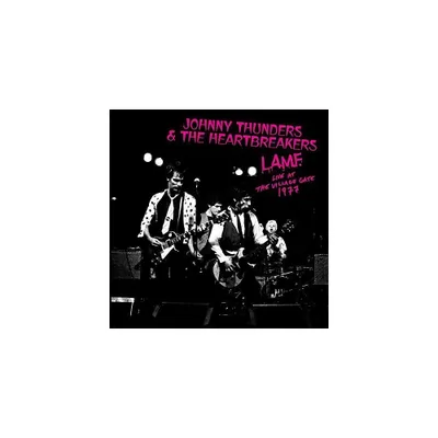 Johnny Thunders & the Heartbreakers - L.A.M.F. - Live at the Village Gate 1977 (CD)