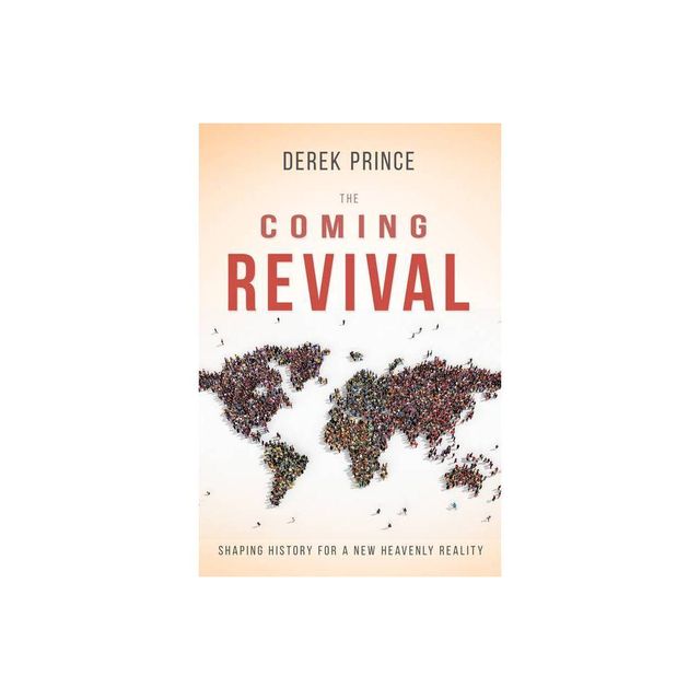 The Coming Revival - by Derek Prince (Paperback)