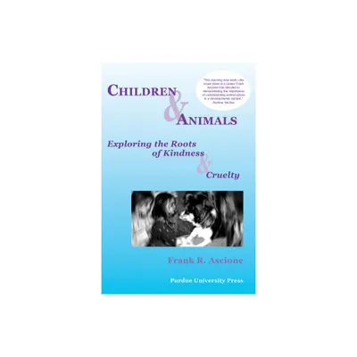 Children & Animals - (New Directions in the Human-Animal Bond) by Frank R Ascione (Paperback)